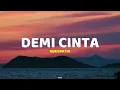 Download Lagu Demi Cinta - Kerispatih (Lirik Lagu)