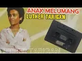 Download Lagu LUTHER TARIGAN | ANAK MELUMANG (tembang kenangan lagu karo)