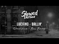 LUCIANO - Ballin' | (Slowed Version + Bass Boosted)