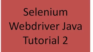 Selenium Webdriver Java Tutorial 2