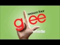Whistle | Glee [HD FULL STUDIO]