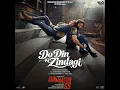 DO DIN KI ZINDAGI -(From "Gunmaaster G9")