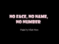 Lagu No face, no name,no number- Lyrics