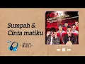Download Lagu SUMPAH \u0026 CINTA MATIKU - Nidji || lagu galau viral tiktok 
