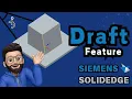 Enhance Your Part Design with Solid Edge s Draft Tool