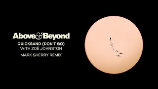 Above & Beyond and Zoë Johnston - Quicksand (Don't Go) [Mark Sherry Remix]