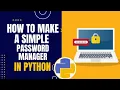 How to make a password manager in python