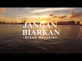 JANGAN BIARKAN | Diana Nasution | Cover by Vanny Vabiola | Lagu kenangan sepanjang masa
