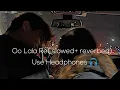 Oo Lala Re (slowed+reverbed)