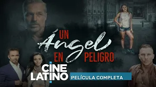 Un ángel en peligro | Película completa | Cinelatino