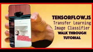 TensorFlow js Transfer Learning Image Classifier Walk Through