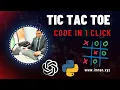 Build a Tic Tac Toe Game in 1 Click with Python Tkinter and ChatGPT