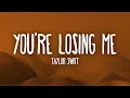 Download Lagu Taylor Swift - You're Losing Me (From The Vault) Lyrics