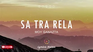 Download SA TRA RELA - MOY GANAZTA (Lirik / Lyrics Video) Titipan kata rindu rasa mulai muncul MP3