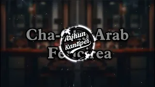 Download Cha Cha Arab Fericirea ( Remix Arjhun Kantiper ) Arkez Sound system MP3