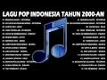 Lagu Lagu Santai Buat Kerja 2000an 🎧 Lagu Pop Hits Indonesia Nostalgia | Peterpan, NOAH, D’Masiv