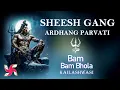 Sheesh Gang Ardhang Parvati : Super Fast : Bam Bam Bhole Kailashwasi