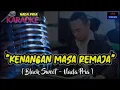 Download Lagu KARAOKE...🎤🎶🎶 ( KENANGAN MASA REMAJA ) \