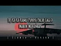Download Lagu DJ Ka Ka Kamu Punya Pacar Lagi X Mabuk Minuman ( Slowed + Reverb )