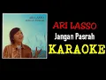 Download Lagu Ari lasso - Jangan pasrah (karaoke)#arilasso