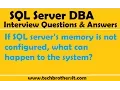 If SQL server s memory is not configured what can happen to the system