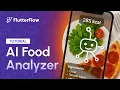 Build an AI-Powered Food Analyzer with FlutterFlow Tutorial Let s Build Series