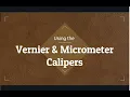 Using Vernier Micrometer Calipers