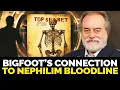 Steve Quayle - Bigfoot s Hidden Connection to The Nephilim Exposed