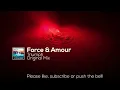 Force & Amour - Triumph (Original Mix)