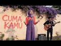 Cuma Kamu | Rhoma Irama Cover by SWARANTIK