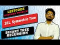 101 Symmetric Tree LEETCODE INTERVIEW PROBLEM LEETCODE BINARY TREE