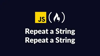 FreeCodeCamp Repeat a String Solution JavaScript Walkthrough