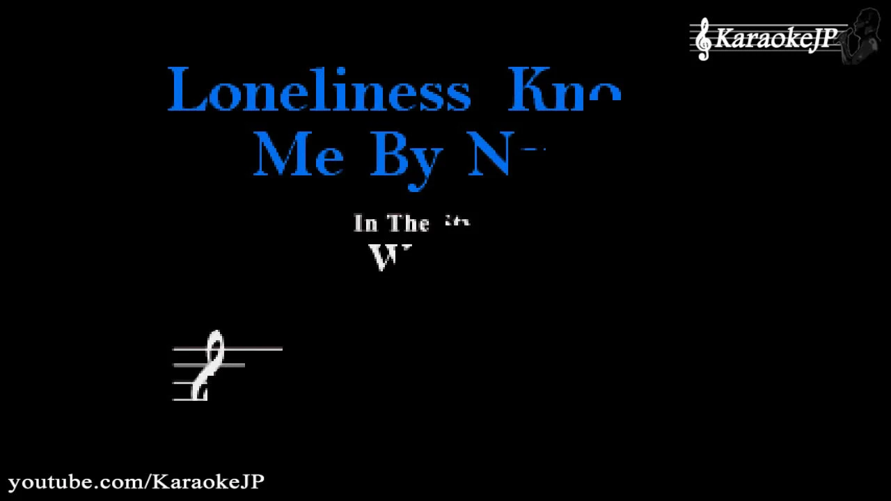 Loneliness Knows Me By Name (Karaoke) - Westlife