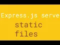 Serve basic static files using Express js