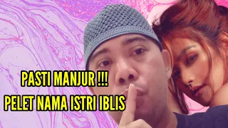 Download PASTI MANJUR ! PELET NAMA ISTRI IBLIS MP3