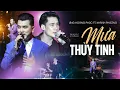 Download Lagu MƯA THỦY TINH - ƯNG HOÀNG PHÚC \u0026 KHÁNH PHƯƠNG \