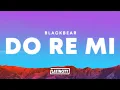 blackbear – do re mi (Lyrics)