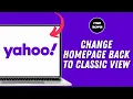 How To Change Yahoo Homepage Back To Classic View