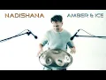 Download Lagu Nadishana 'Amber \u0026 Ice'