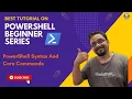 2 - Windows PowerShell Syntax PowerShell Beginner Series