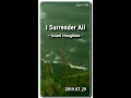 I Surrender All - Israel Houghton (HQ _ Audiophile)