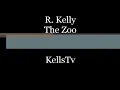 R  Kelly   The Zoo