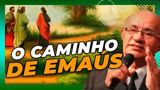 NO CAMINHO DE EMAÚS - PREGAÇÃO - PR. GEZIEL GOMES