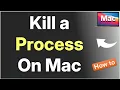 How to Kill a Process on Mac