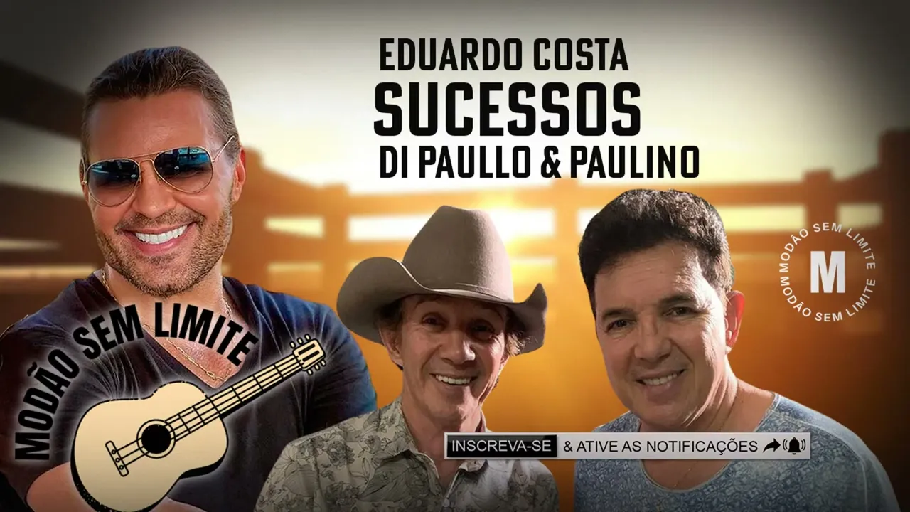 EDUARDO COSTA SUCESSOS DI PAULLO E PAULINO MODÃO SEM LIMITE    2021   12