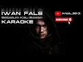 Download Lagu KARAOKE IWAN FALS - SEBELUM KAU BOSAN || @anca1987-li1ol HQ ( FALS MANIA DOBANA SIMALUNGUN )