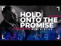 Lagu HOLD ONTO THE PROMISE  [Down Pour] - D'reign | HOL #145