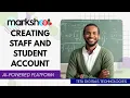 How to Create Staff Student Accounts on Marksheet Tutorial