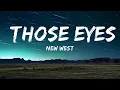 Download Lagu New West - Those Eyes (Lyrics) / 1 hour Lyrics