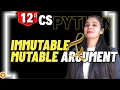 Mutable Arguments Vs Immutable Arguments User Defined Functions Class 12 CS